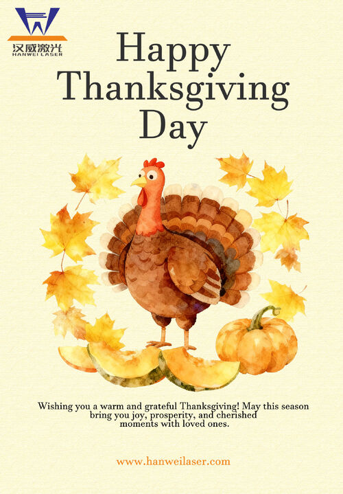 Blog perusahaan terbaru tentang Selamat hari Thanksgiving dari Shenzhen Hanwei Laser Equipment Co., Ltd.
